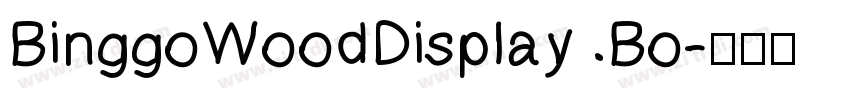 BinggoWoodDisplay Bo字体转换